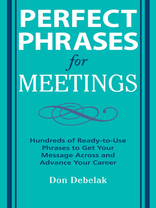 Title details for Perfect Phrases for Meetings by Don Debelak - Wait list